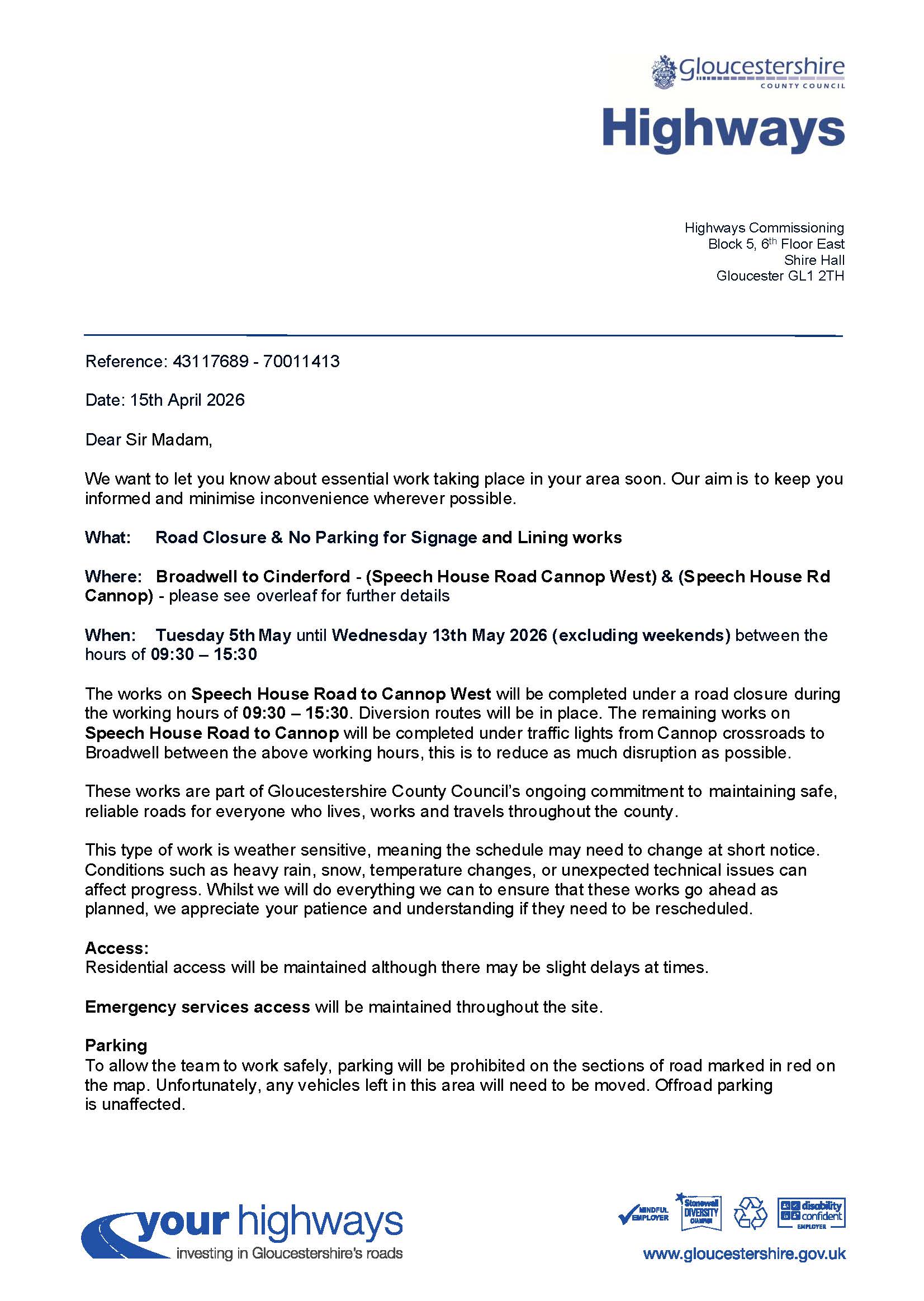 Broadwell to Cinderford Road Closure. Tuesday 5th May until Wednesday 13th May 2026 09:30 – 15:30. For more info email highwaysstakeholder@gloucestershire.gov.uk